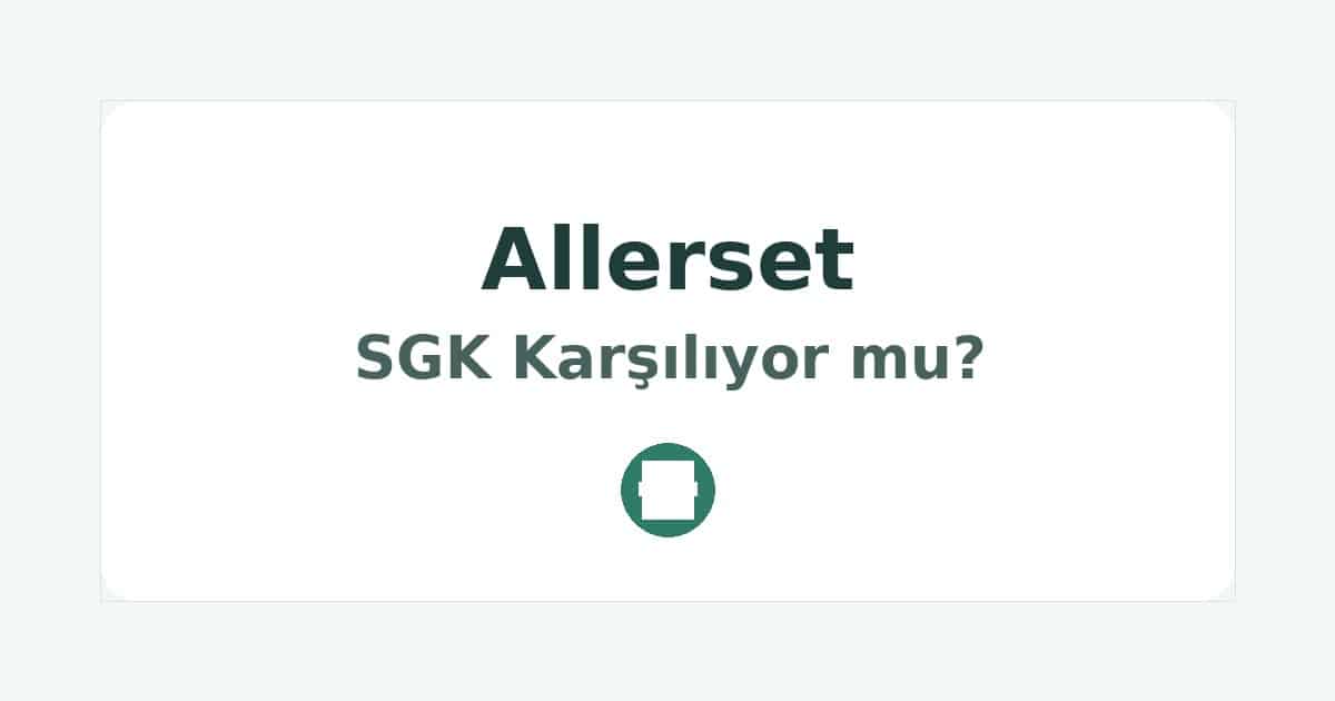 Allerset SGK Karşılıyor mu