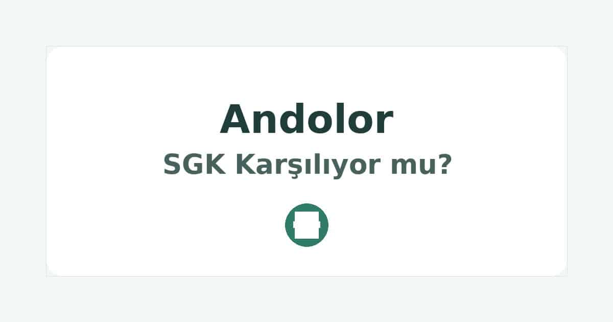 Andolor SGK Karşılıyor mu