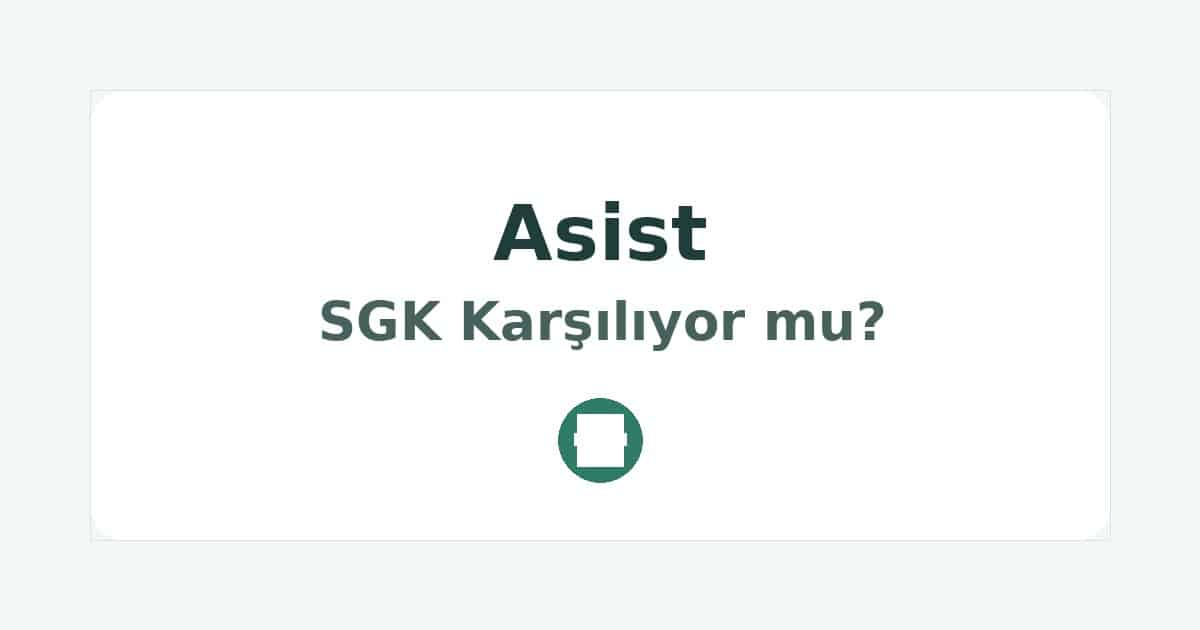 Asist SGK Karşılıyor mu
