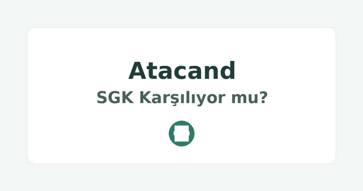 Atacand SGK Karşılıyor mu