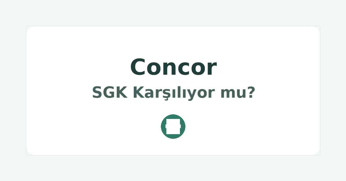 Concor SGK Karşılıyor mu
