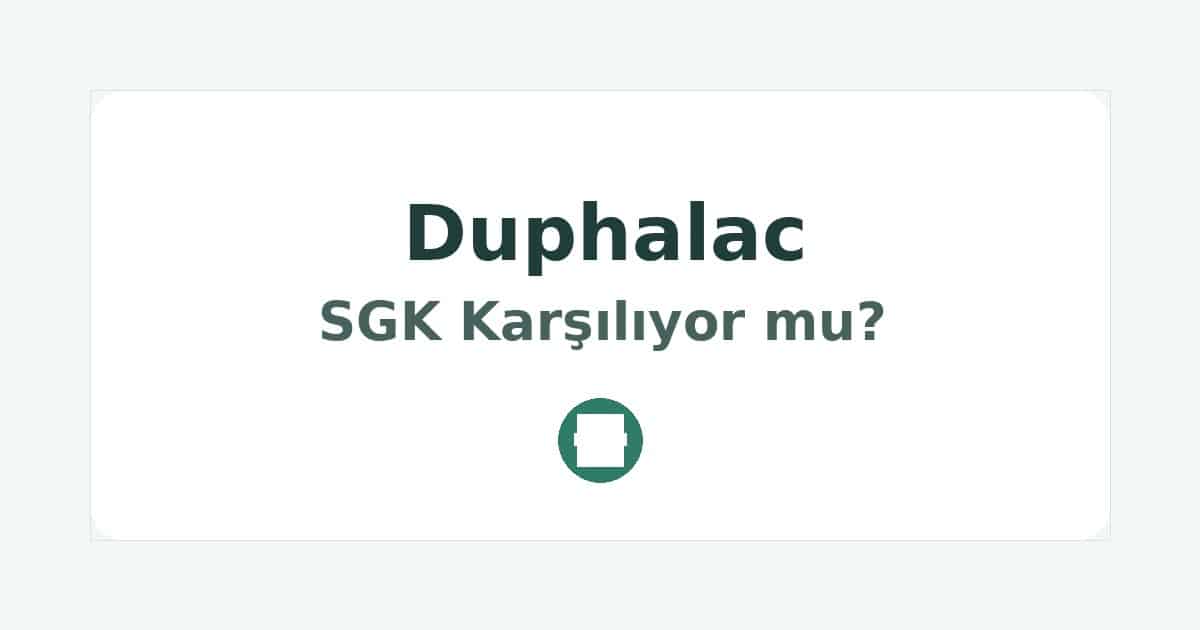 Duphalac SGK Karşılıyor mu