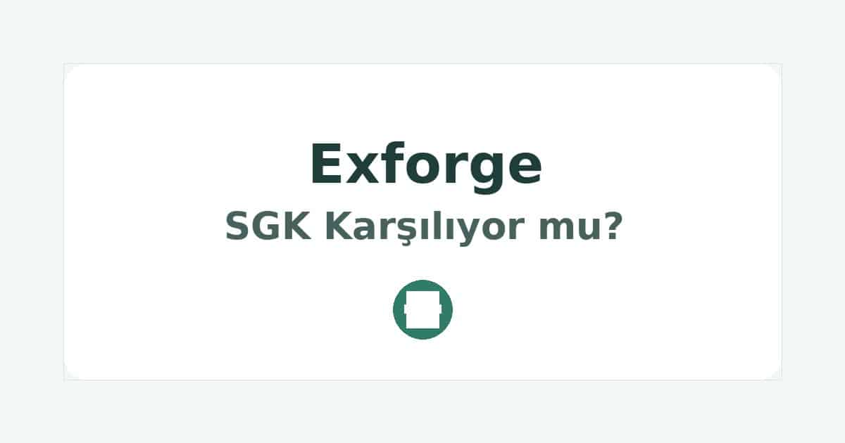 Exforge SGK Karşılıyor mu