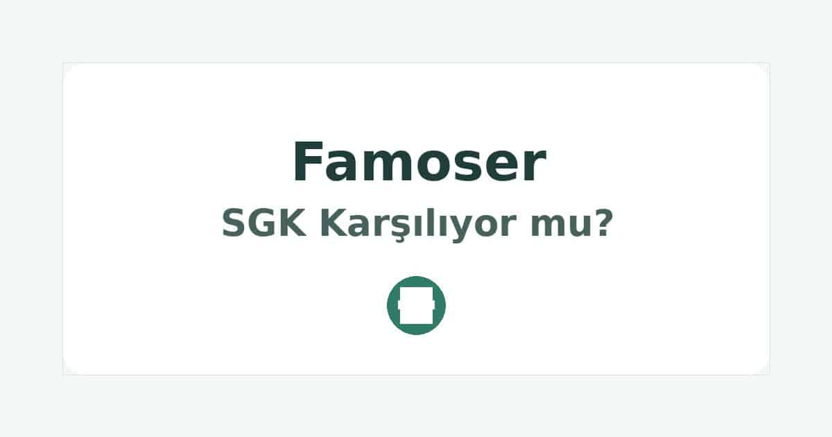 Famoser SGK Karşılıyor mu