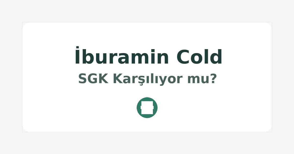 İburamin Cold SGK Karşılıyor mu