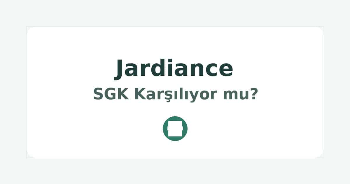 Jardiance SGK Karşılıyor mu