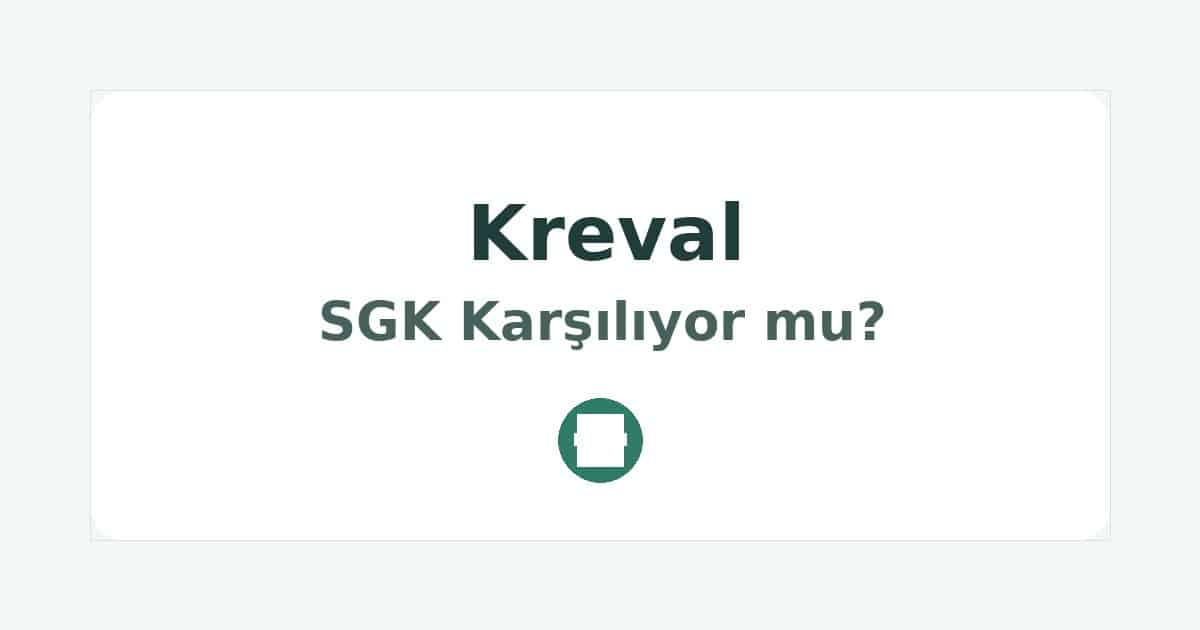 Kreval SGK Karşılıyor mu