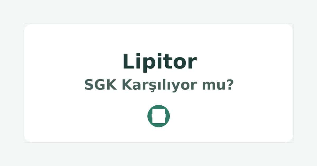 Lipitor SGK Karşılıyor mu