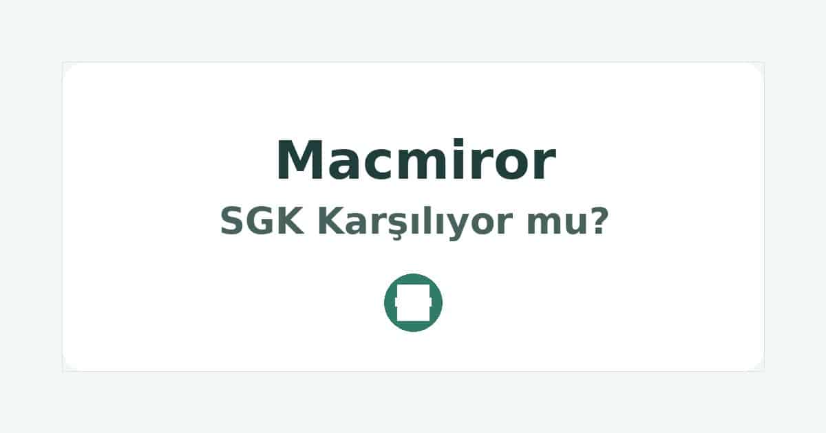 Macmiror SGK Karşılıyor mu