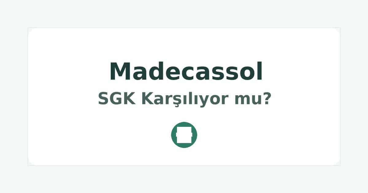 Madecassol SGK Karşılıyor mu