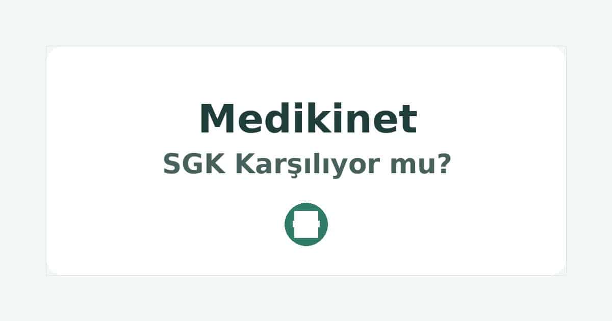 Medikinet SGK Karşılıyor mu