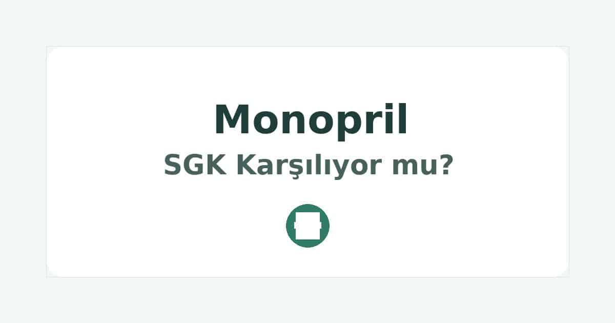 Monopril SGK Karşılıyor mu