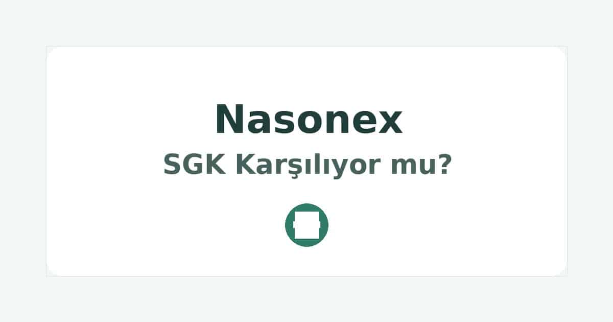 Nasonex SGK Karşılıyor mu