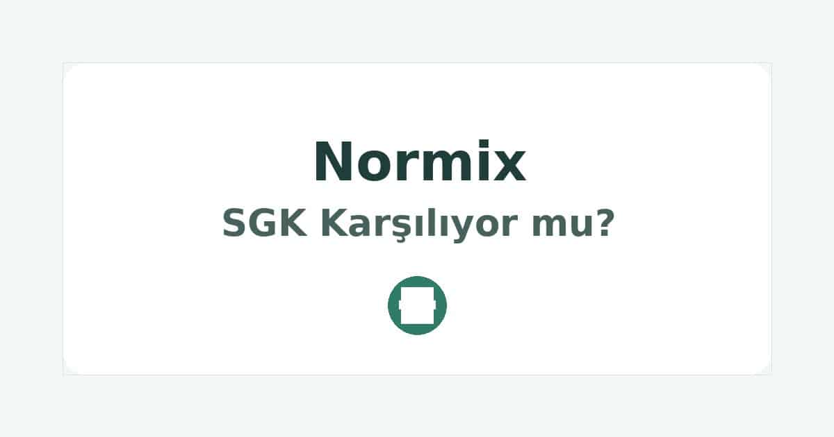 Normix SGK Karşılıyor mu