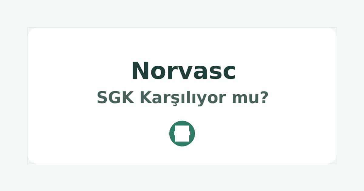 Norvasc SGK Karşılıyor mu