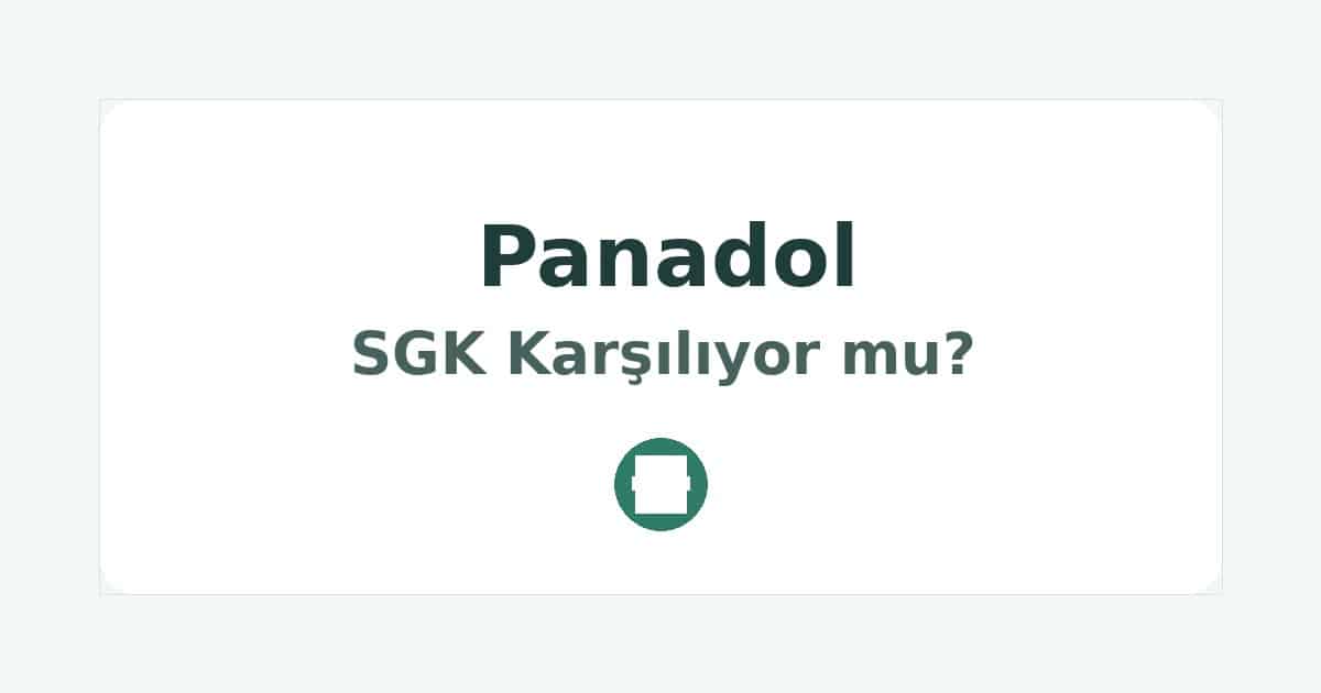 Panadol SGK Karşılıyor mu