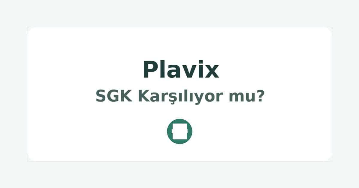 Plavix SGK Karşılıyor mu