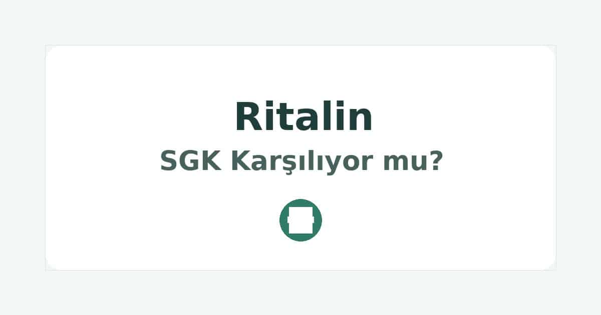 Ritalin SGK Karşılıyor mu