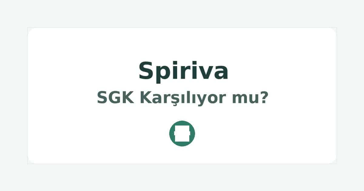 Spiriva SGK Karşılıyor mu