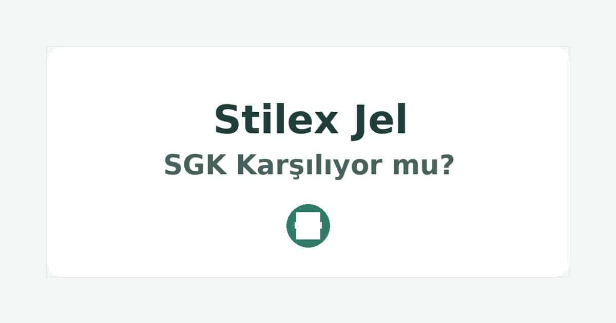 Stilex Jel SGK Karşılıyor mu