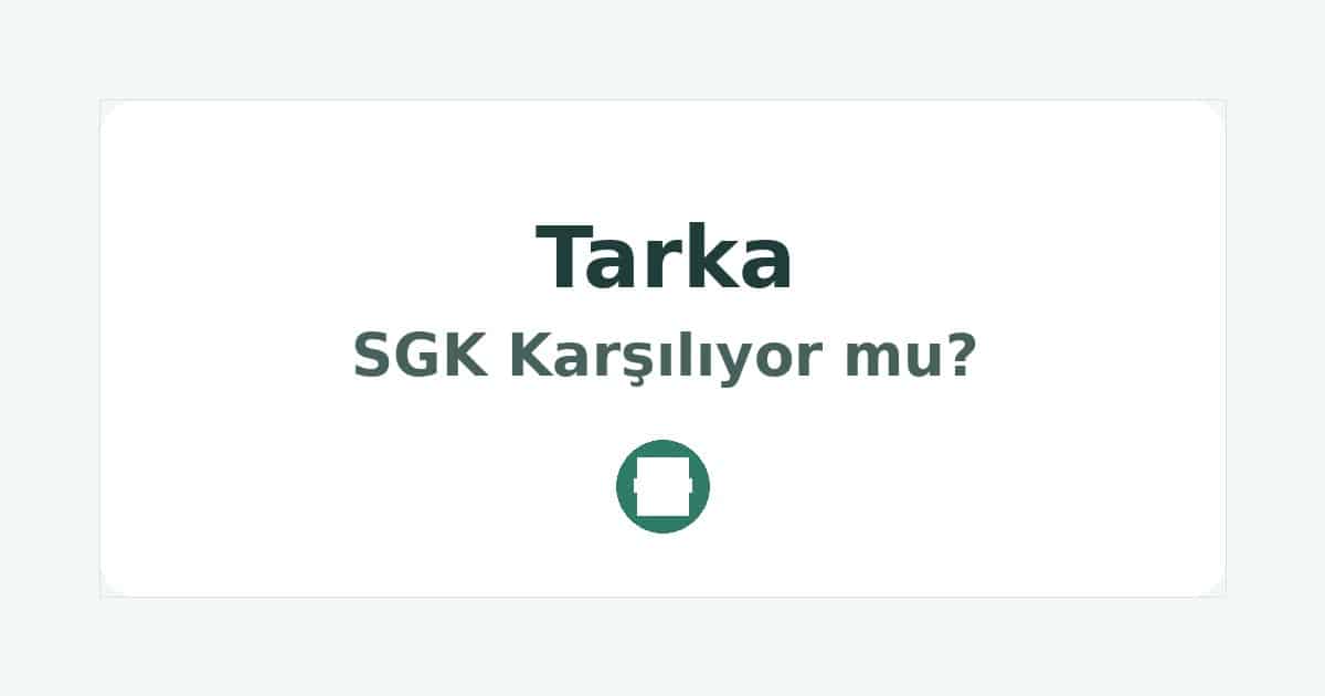 Tarka SGK Karşılıyor mu