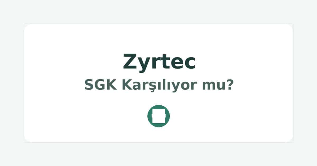 Zyrtec SGK Karşılıyor mu