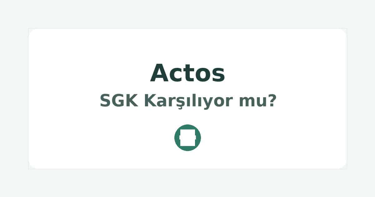 Actos SGK Karşılıyor mu
