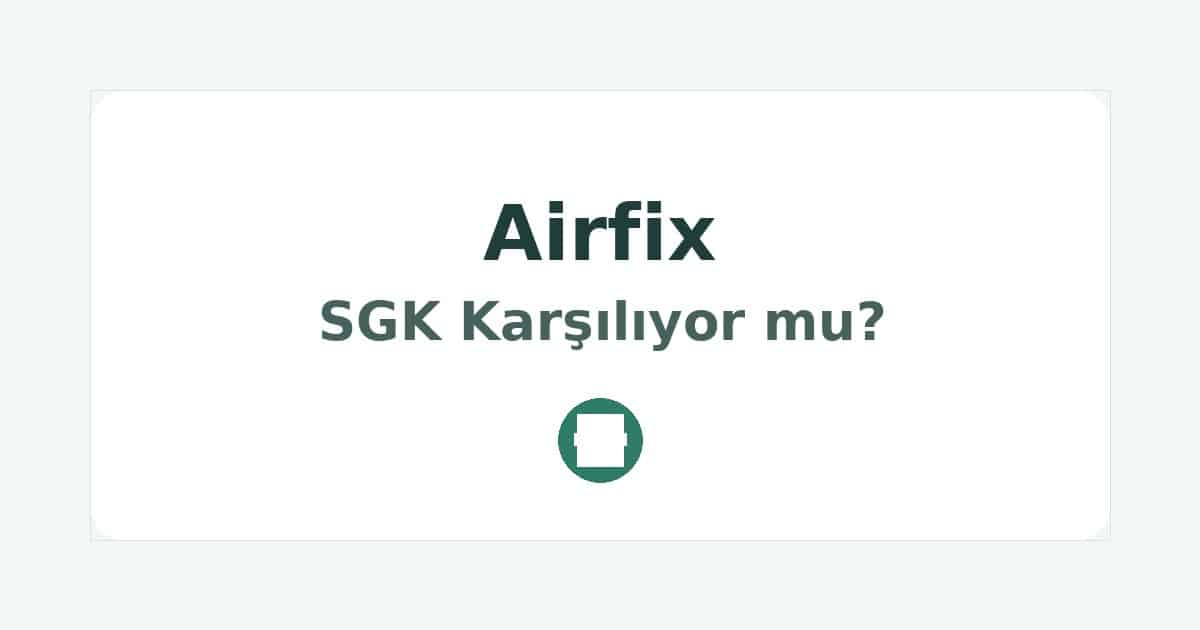 Airfix SGK Karşılıyor mu