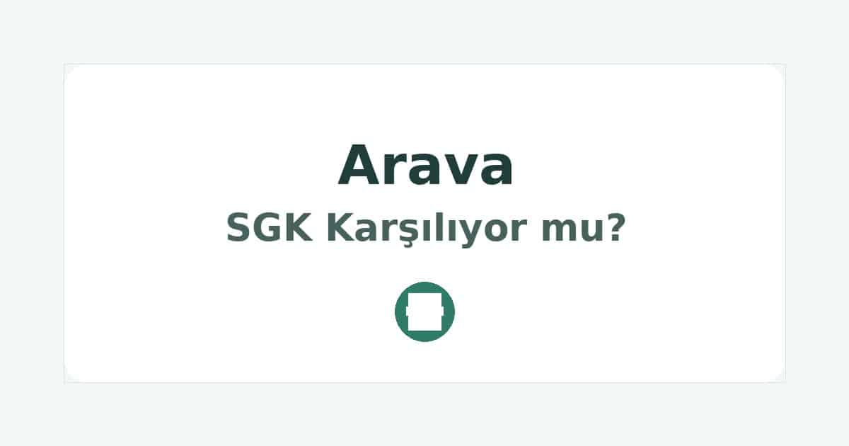 Arava SGK Karşılıyor mu