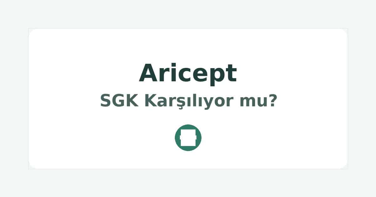 Aricept SGK Karşılıyor mu
