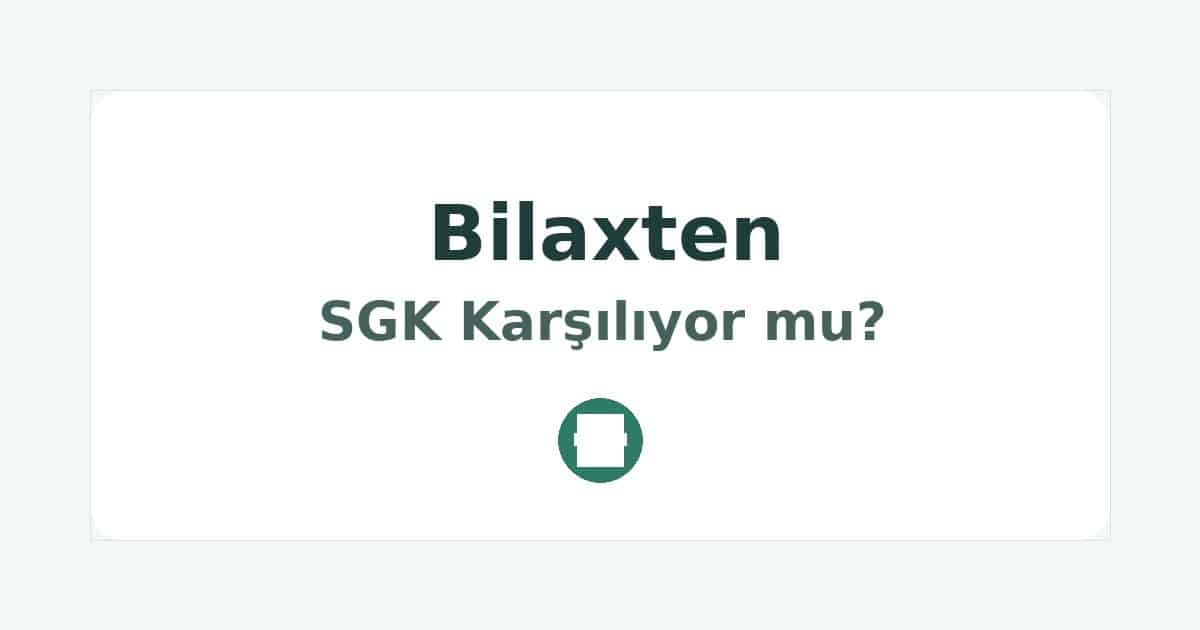 Bilaxten SGK Karşılıyor mu