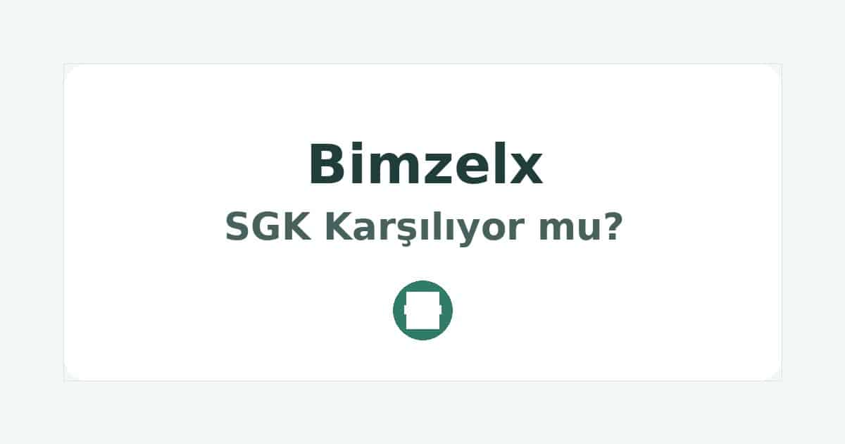 Bimzelx SGK Karşılıyor mu