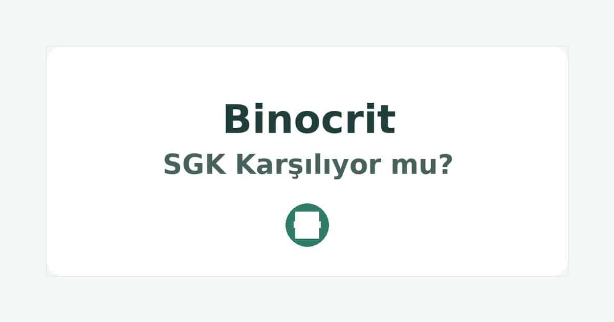 Binocrit SGK Karşılıyor mu