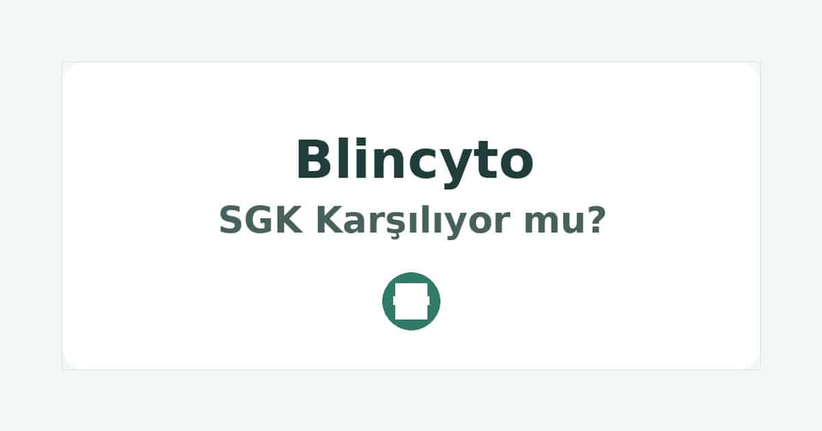 Blincyto SGK Karşılıyor mu