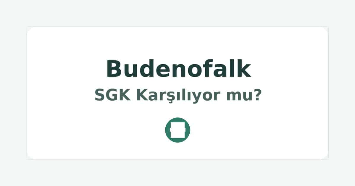 Budenofalk SGK Karşılıyor mu
