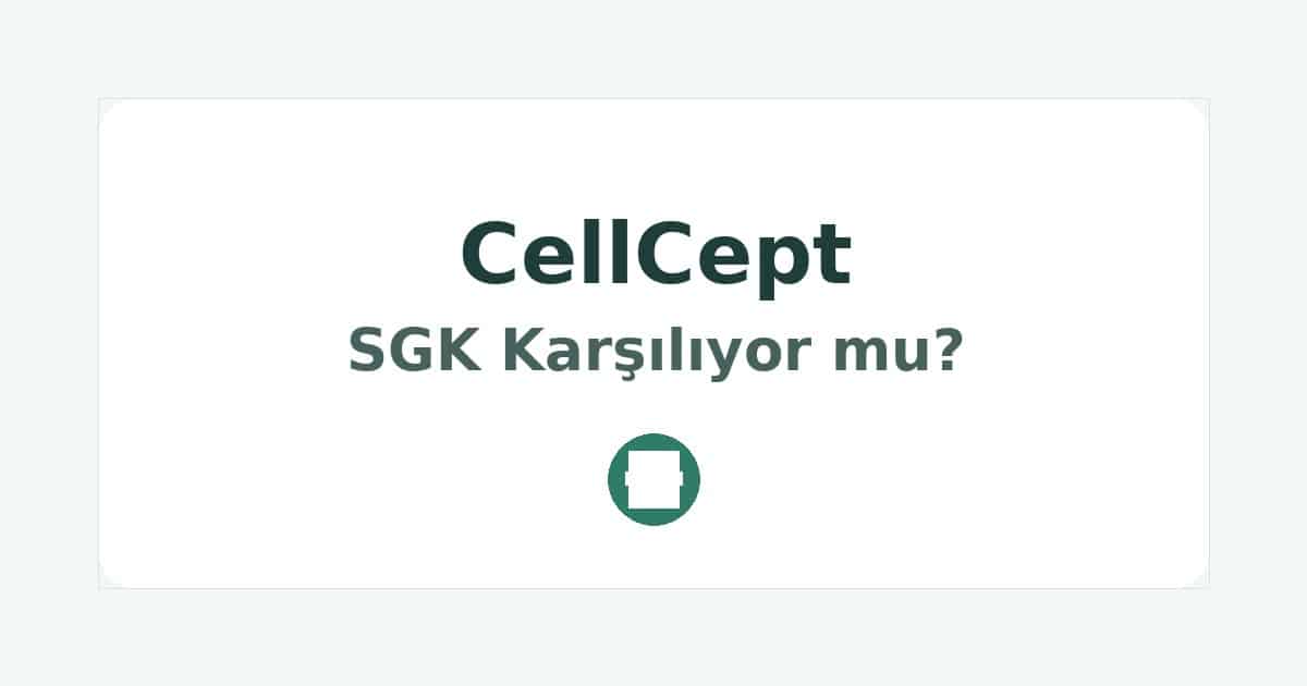 CellCept SGK Karşılıyor mu