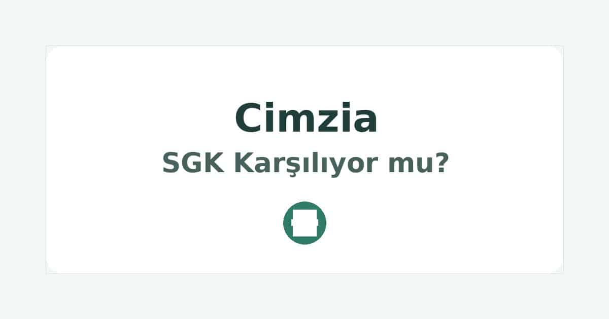 Cimzia SGK Karşılıyor mu