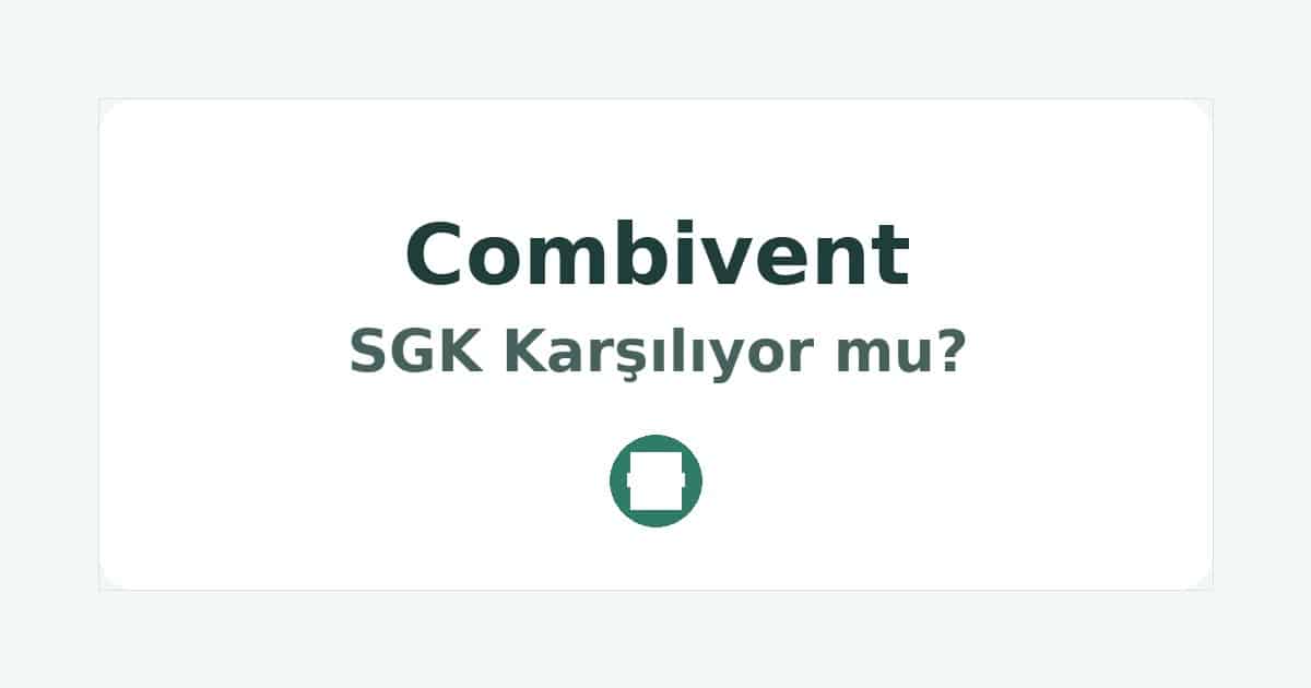 Combivent SGK Karşılıyor mu