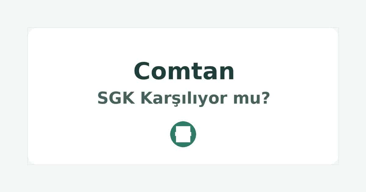Comtan SGK Karşılıyor mu