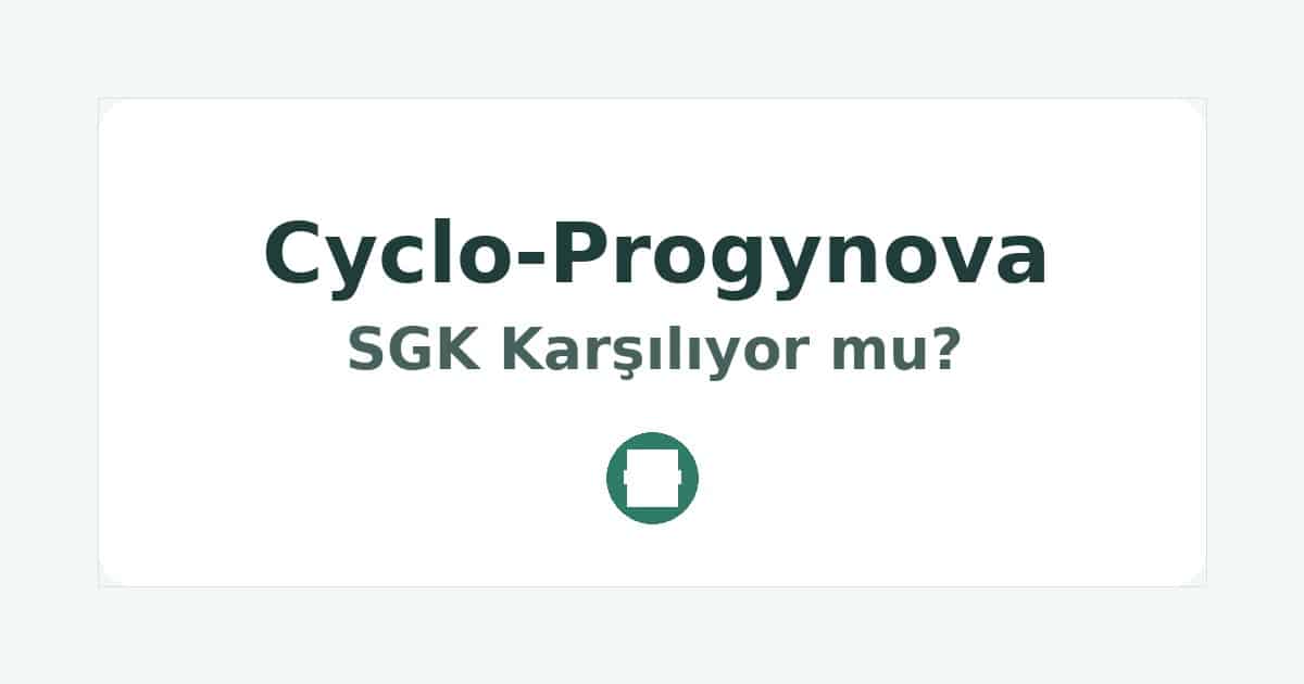 Cyclo-Progynova SGK Karşılıyor mu