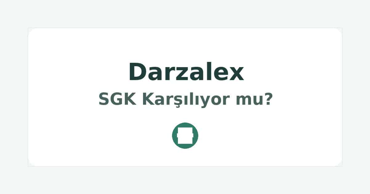Darzalex SGK Karşılıyor mu