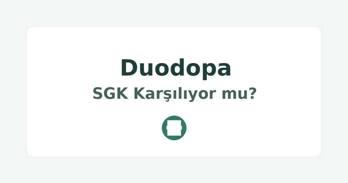 Duodopa SGK Karşılıyor mu
