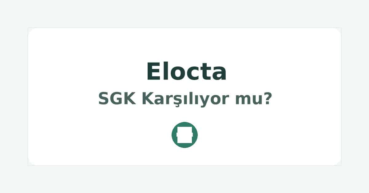 Elocta SGK Karşılıyor mu