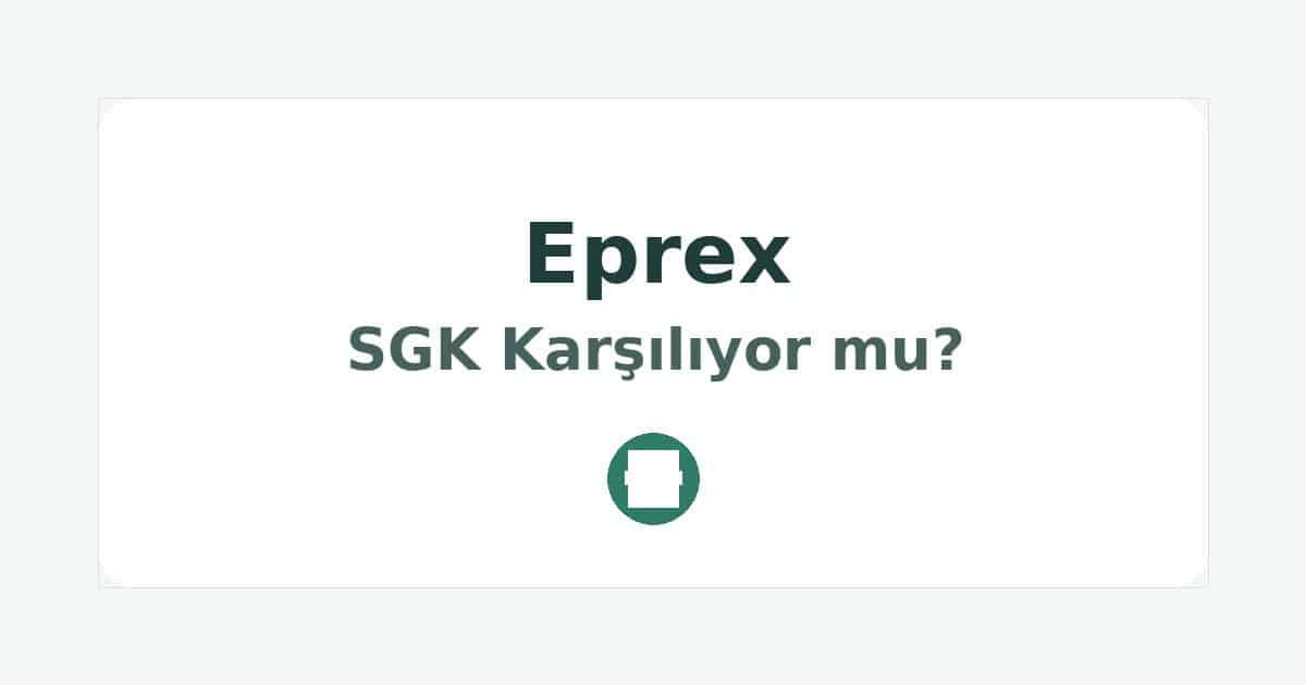 Eprex SGK Karşılıyor mu
