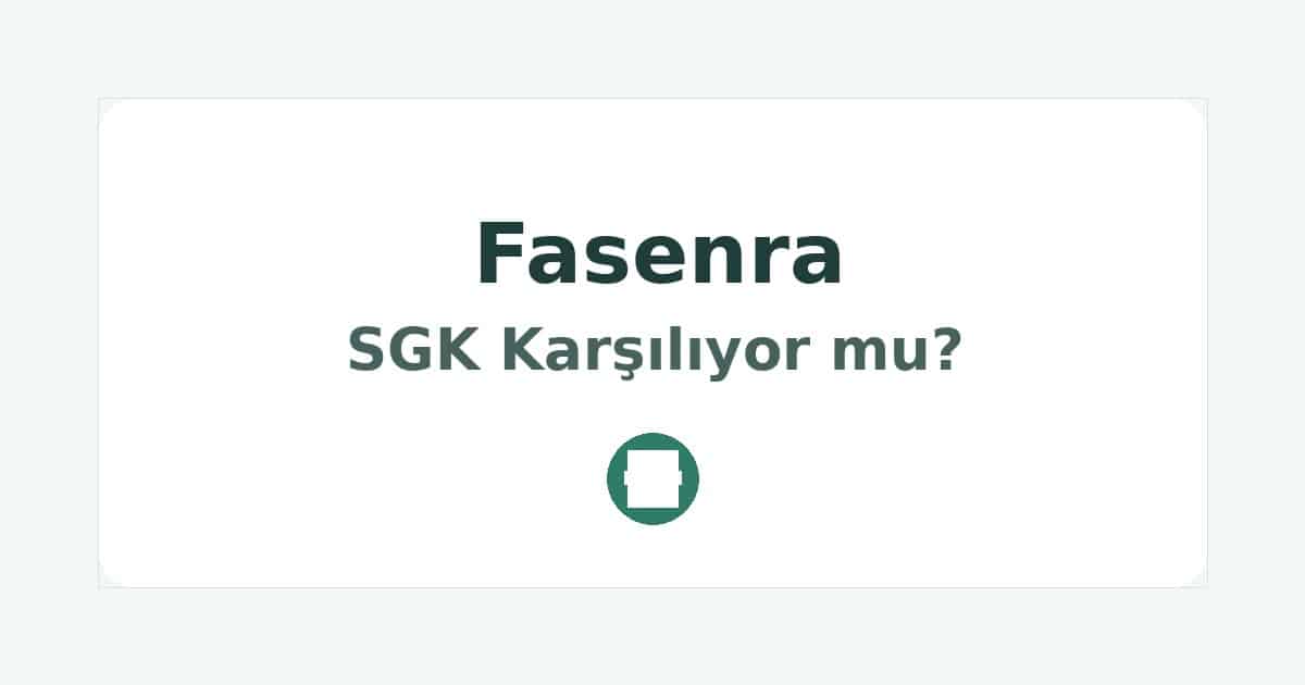 Fasenra SGK Karşılıyor mu