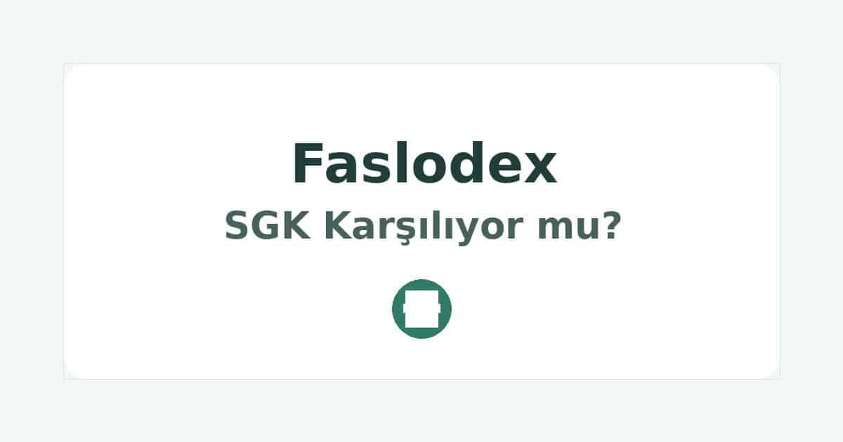 Faslodex SGK Karşılıyor mu