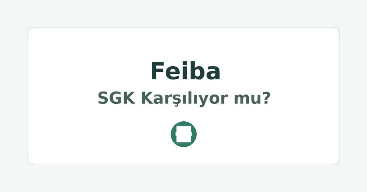 Feiba SGK Karşılıyor mu