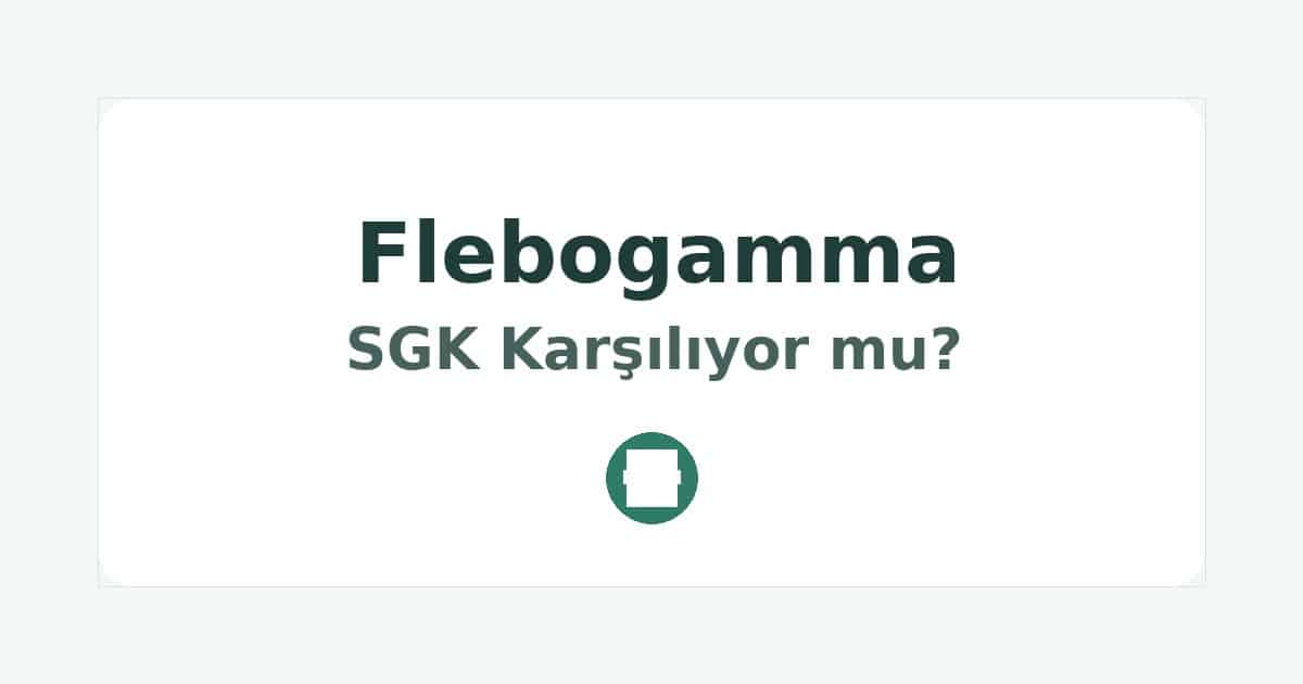 Flebogamma SGK Karşılıyor mu