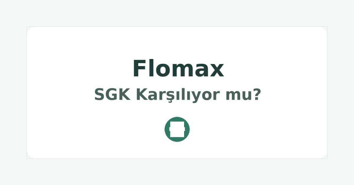 Flomax SGK Karşılıyor mu