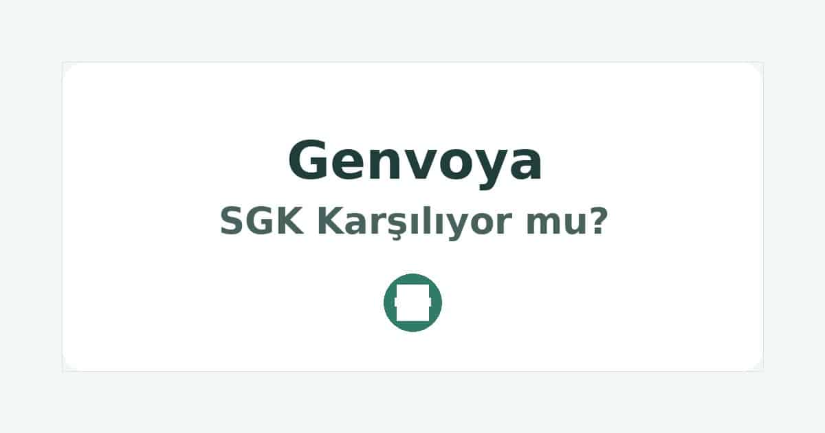 Genvoya SGK Karşılıyor mu